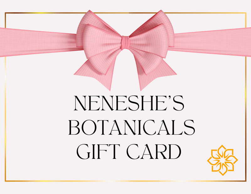 Neneshe's Botanicals Gift Card